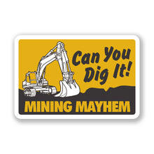 Can You Dig It - Sticker