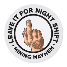 Leave It For Night Shift - Sticker (Large)