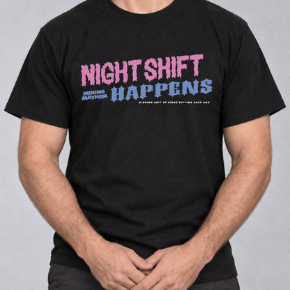 Night Shift Happens t-shirt in black, worn, front print