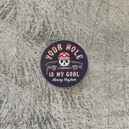 Your Hole Is My Goal - Sticker (Black Small)