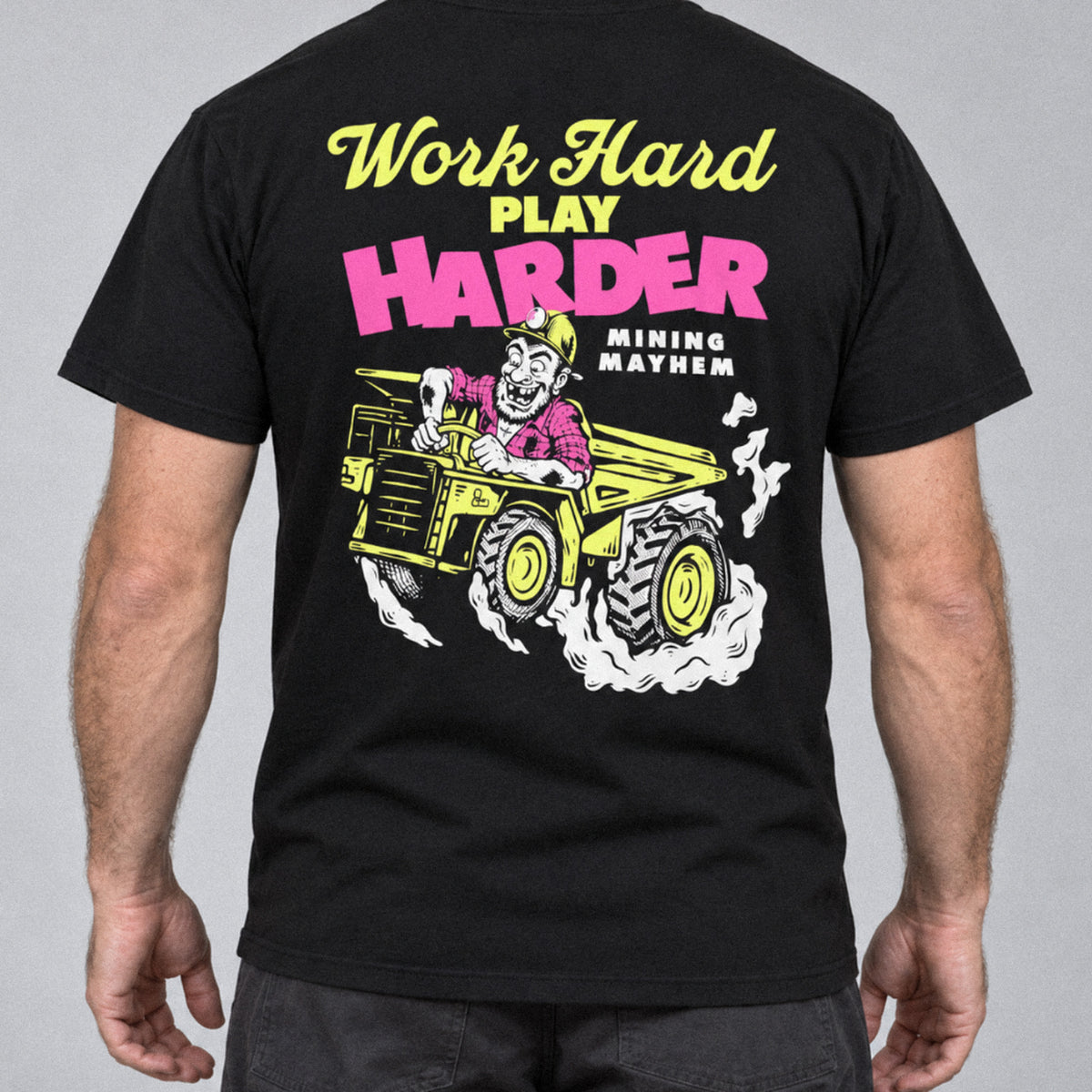 Work Hard Play Harder t-shirt in black, worn, back print
