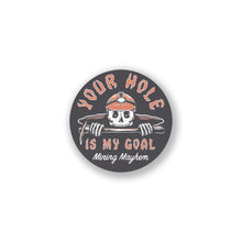 Your Hole Is My Goal - Sticker (Black Small)