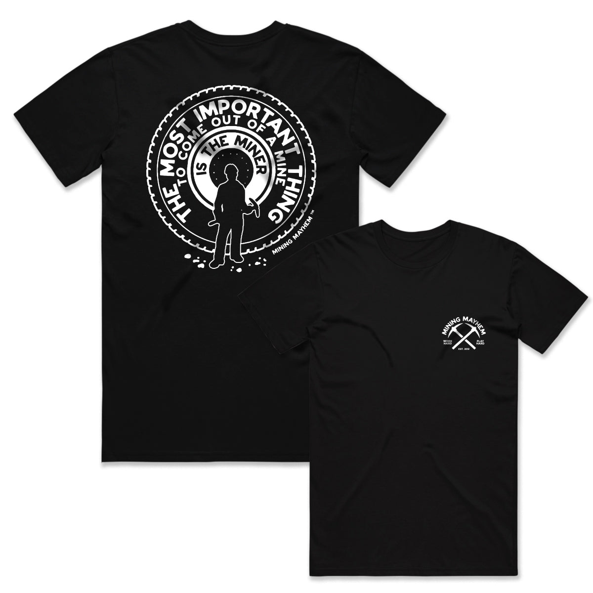 The Most Important Thing To Come Out Of A Mine - T-Shirts (Black)