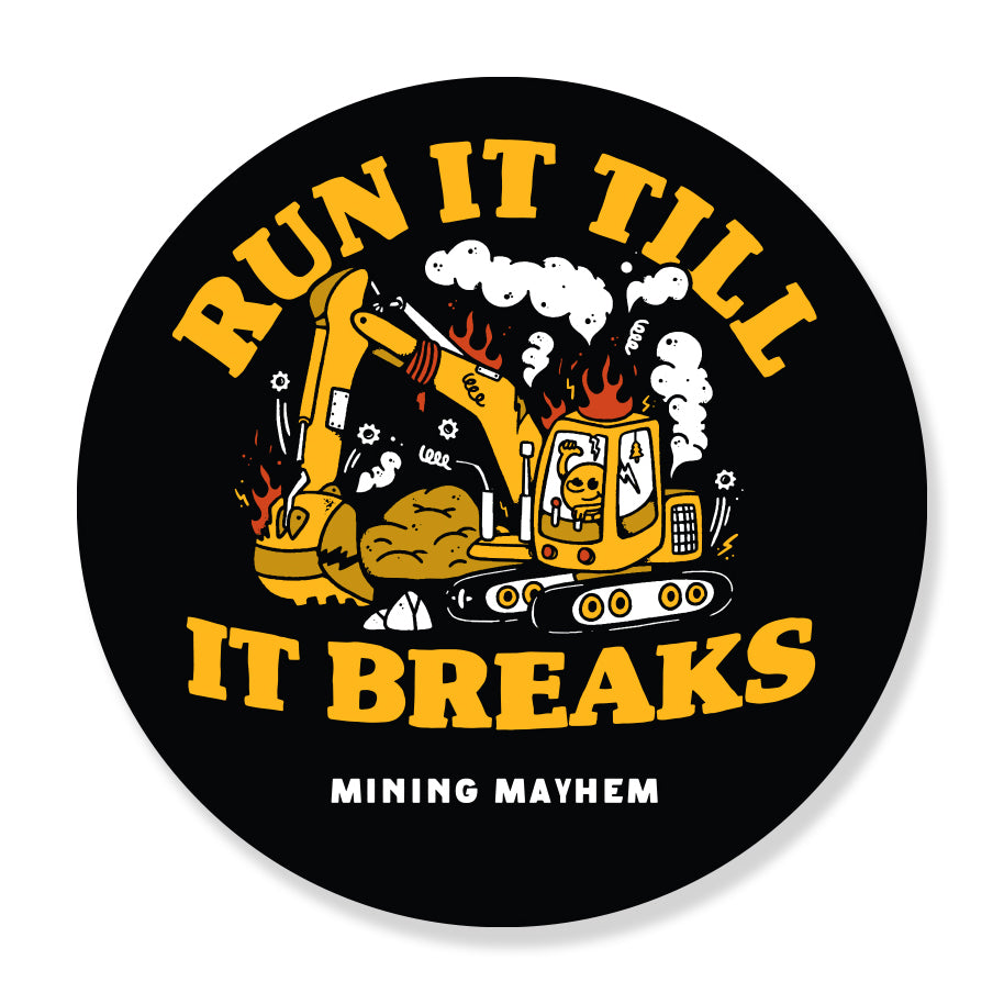 Run It Till It Breaks - Sticker