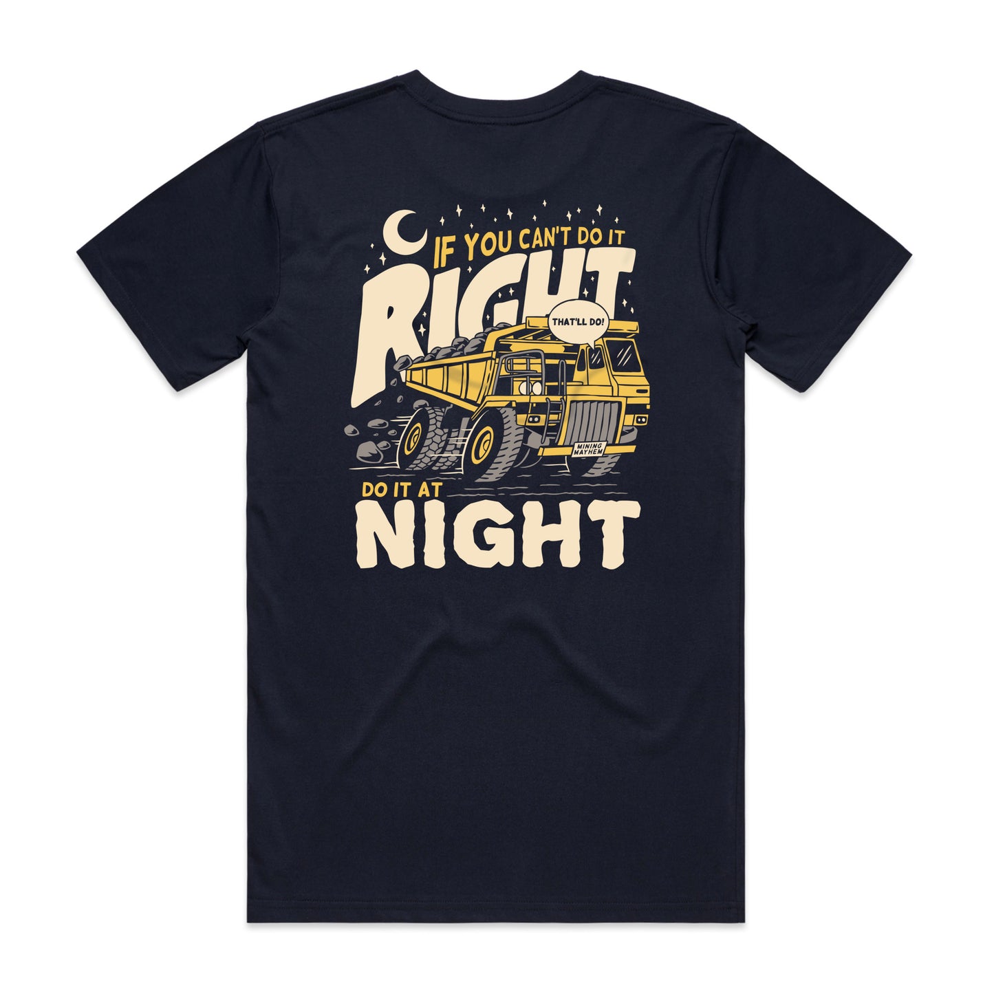 If You Can't Do It Right, Do It At Night - T-Shirt (Navy)
