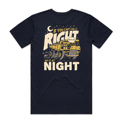 If You Can't Do It Right, Do It At Night - T-Shirt (Navy)