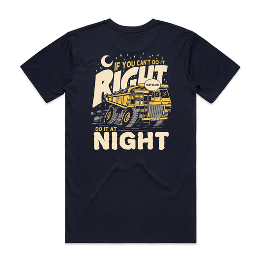 If You Can't Do It Right, Do It At Night - T-Shirt (Navy)