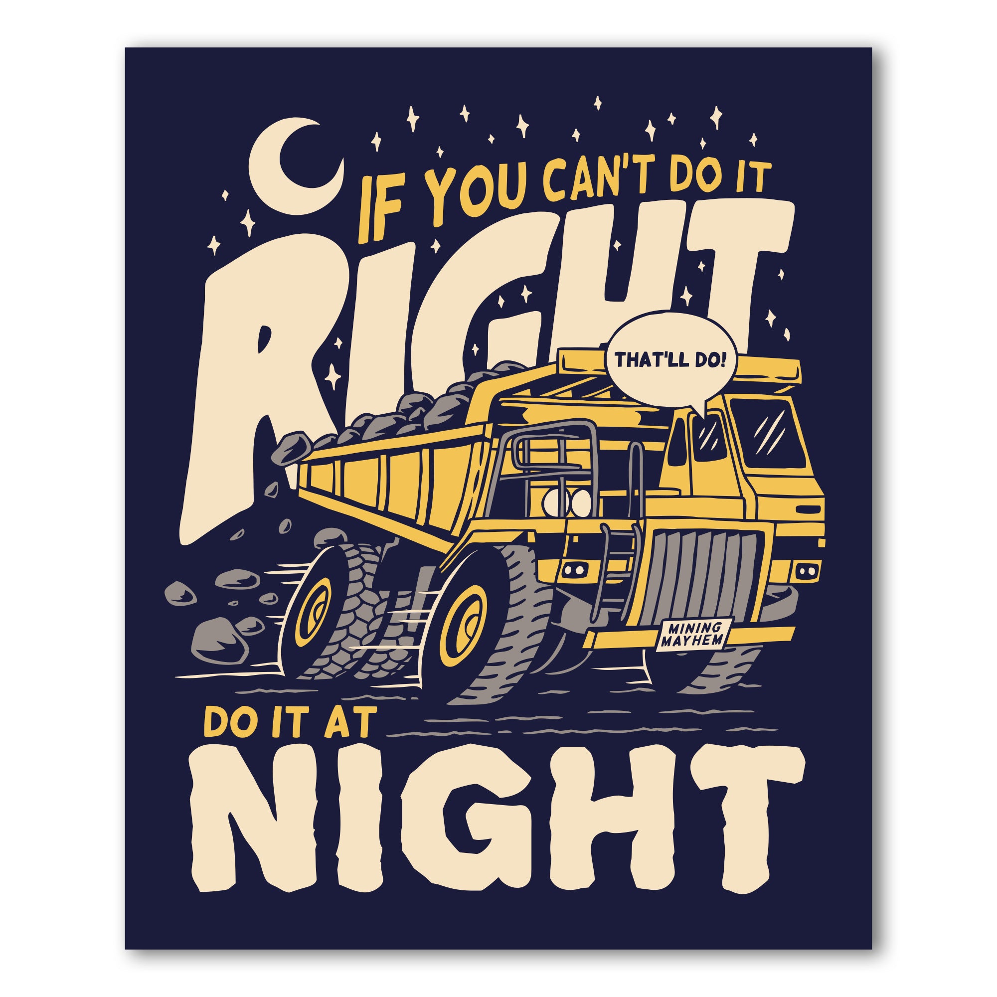 If You Can't Do It Right, Do It At Night - Sticker