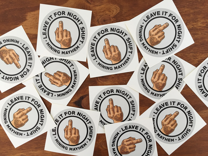 Leave It For Night Shift - Sticker (Large)