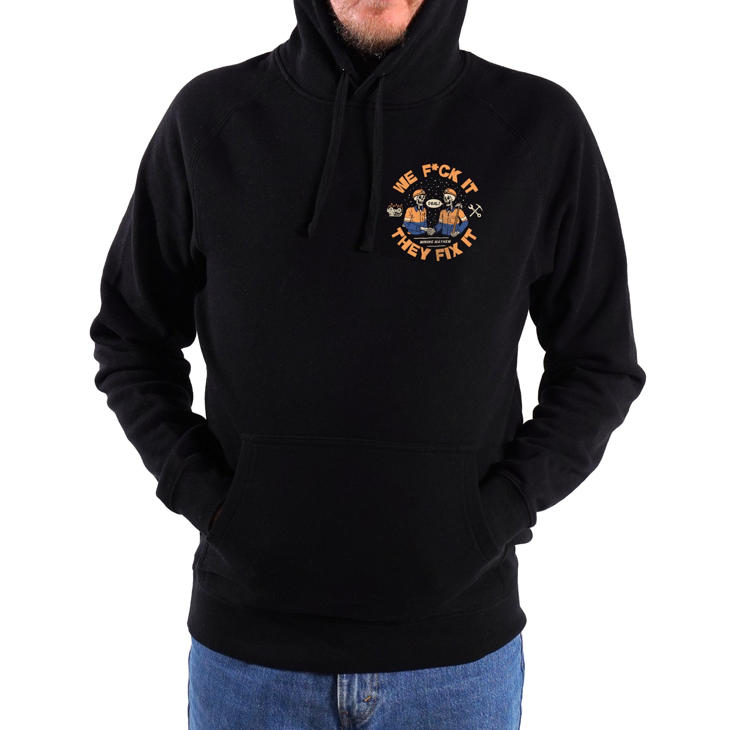 WE F*CK IT THEY FIX IT - Hoodie (Black)