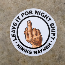 Leave It For Night Shift - Sticker (Large)