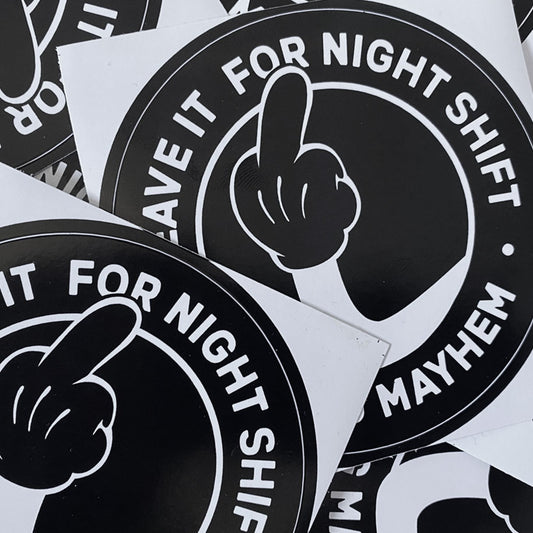 LEAVE IT FOR NIGHTSHIFT Cartoon - Sticker