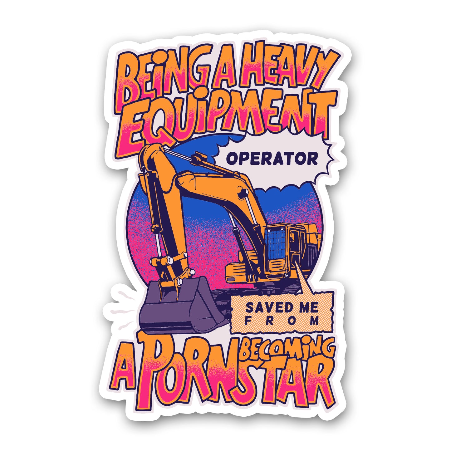 Heavy Equipment Pornstar - Sticker