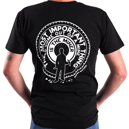 The Most Important Thing To Come Out Of A Mine - T-Shirts (Black)